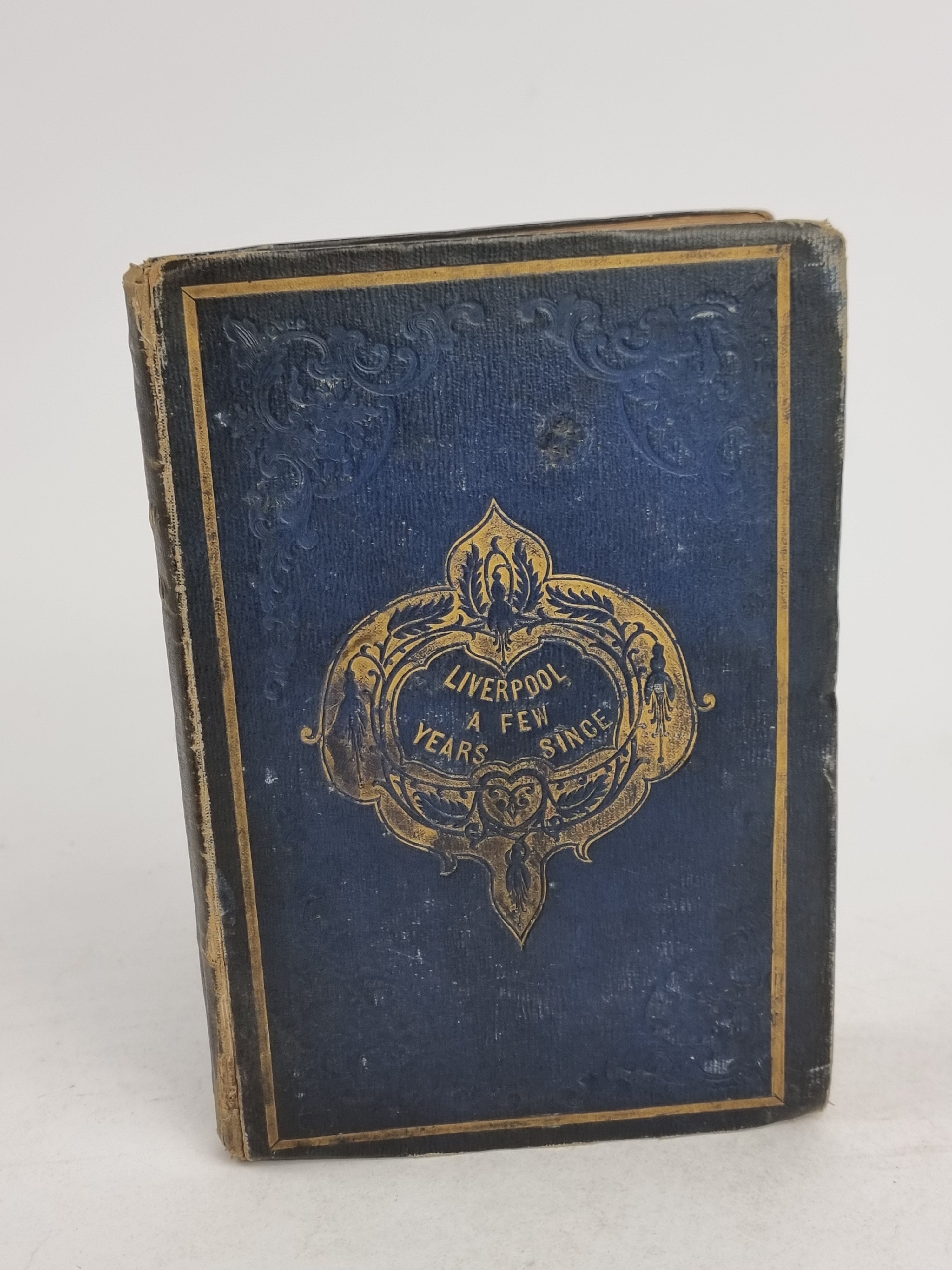 Liverpool a Few Years Since, James Aspinall — 1st Edition