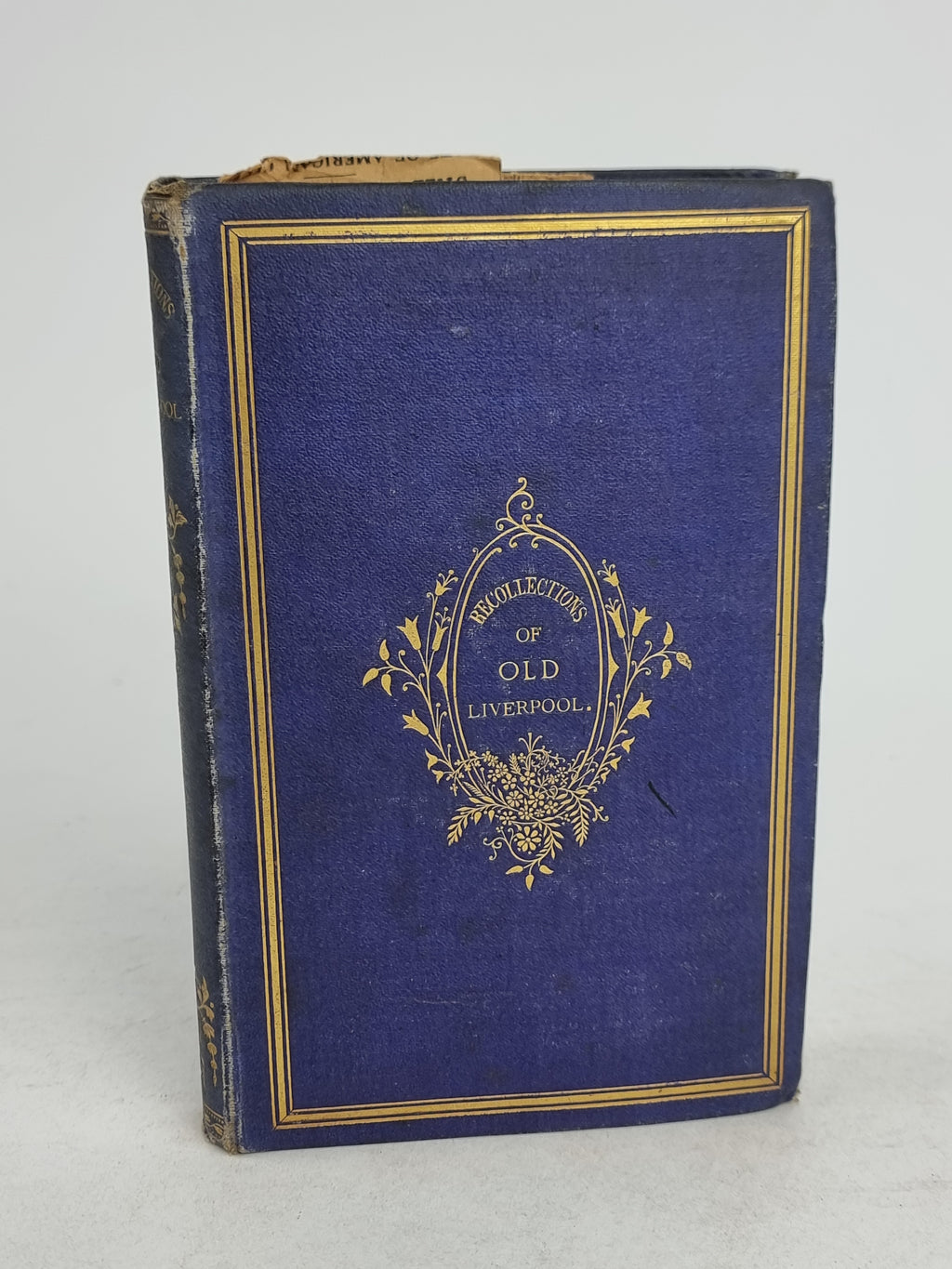 Recollections of Old Liverpool, James Stonehouse — 1st Edition