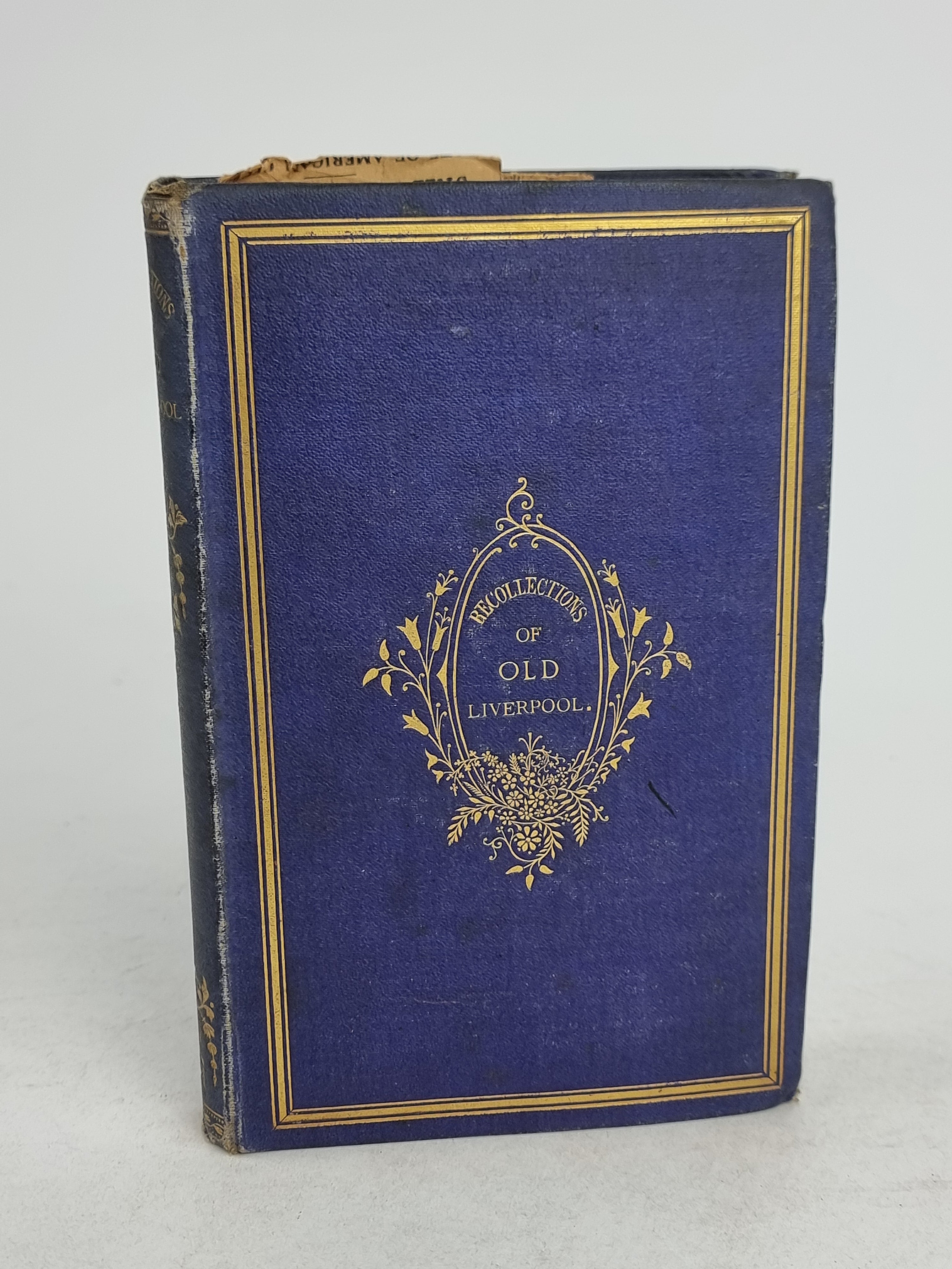 Recollections of Old Liverpool, James Stonehouse — 1st Edition
