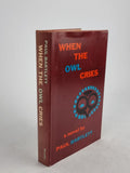 When the Owl Cries, Paul Bartlett — 1st Edition