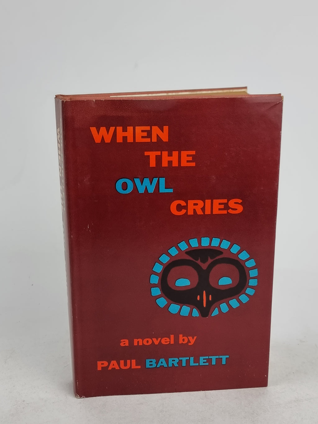 When the Owl Cries, Paul Bartlett — 1st Edition