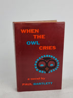 When the Owl Cries, Paul Bartlett — 1st Edition