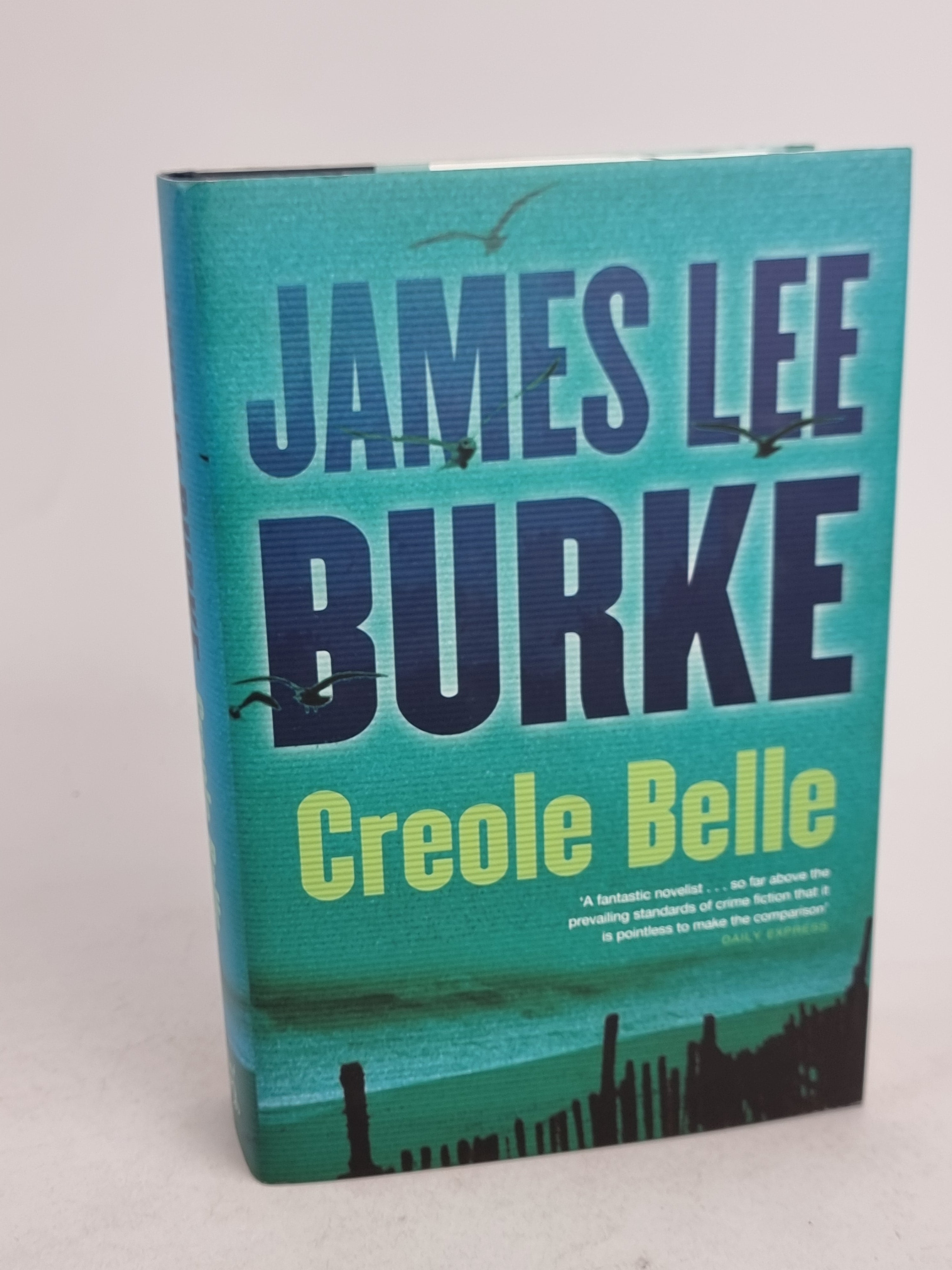 Creole Belle, James Lee Burke — 1st UK Edition