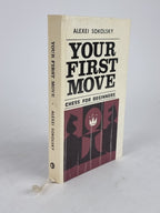 Your First Move: Chess for Beginners, Alexei Sokolsky — 2nd Printing