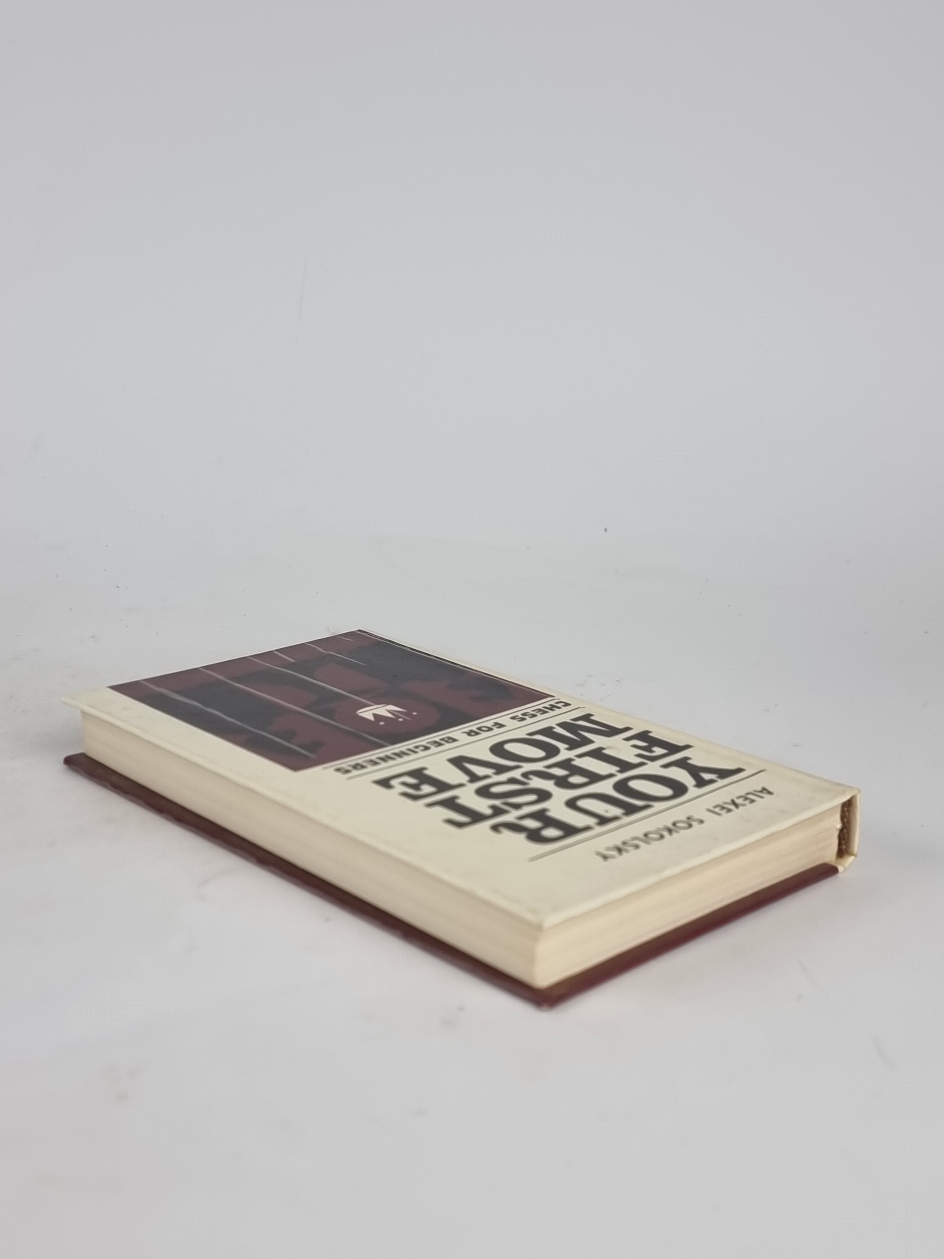 Your First Move: Chess for Beginners, Alexei Sokolsky — 2nd Printing