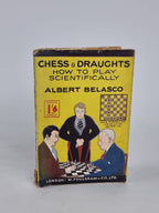 Chess & Draughts: How to Play Scientifically, Albert Belasco — 30th Edition