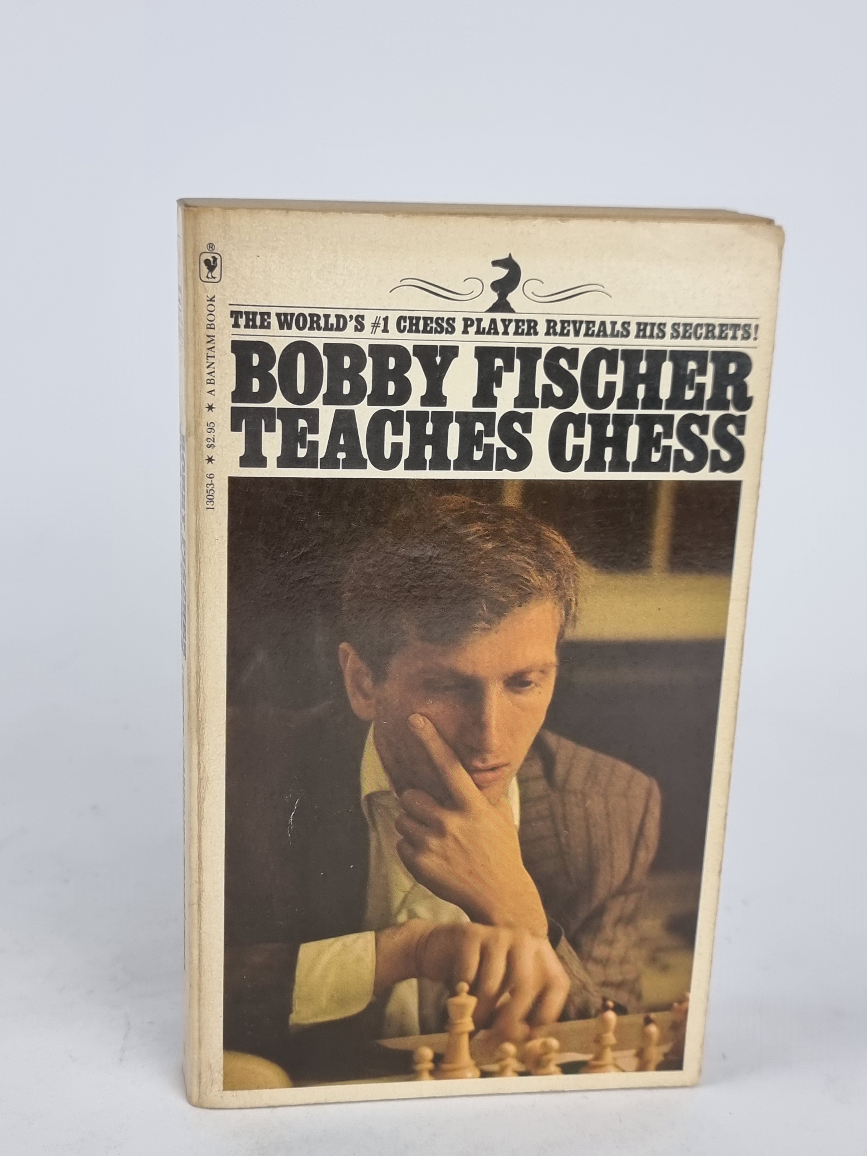 Bobby Fischer Teaches Chess, Bobby Fischer, Stuart Margulies & Donn Mosenfelder