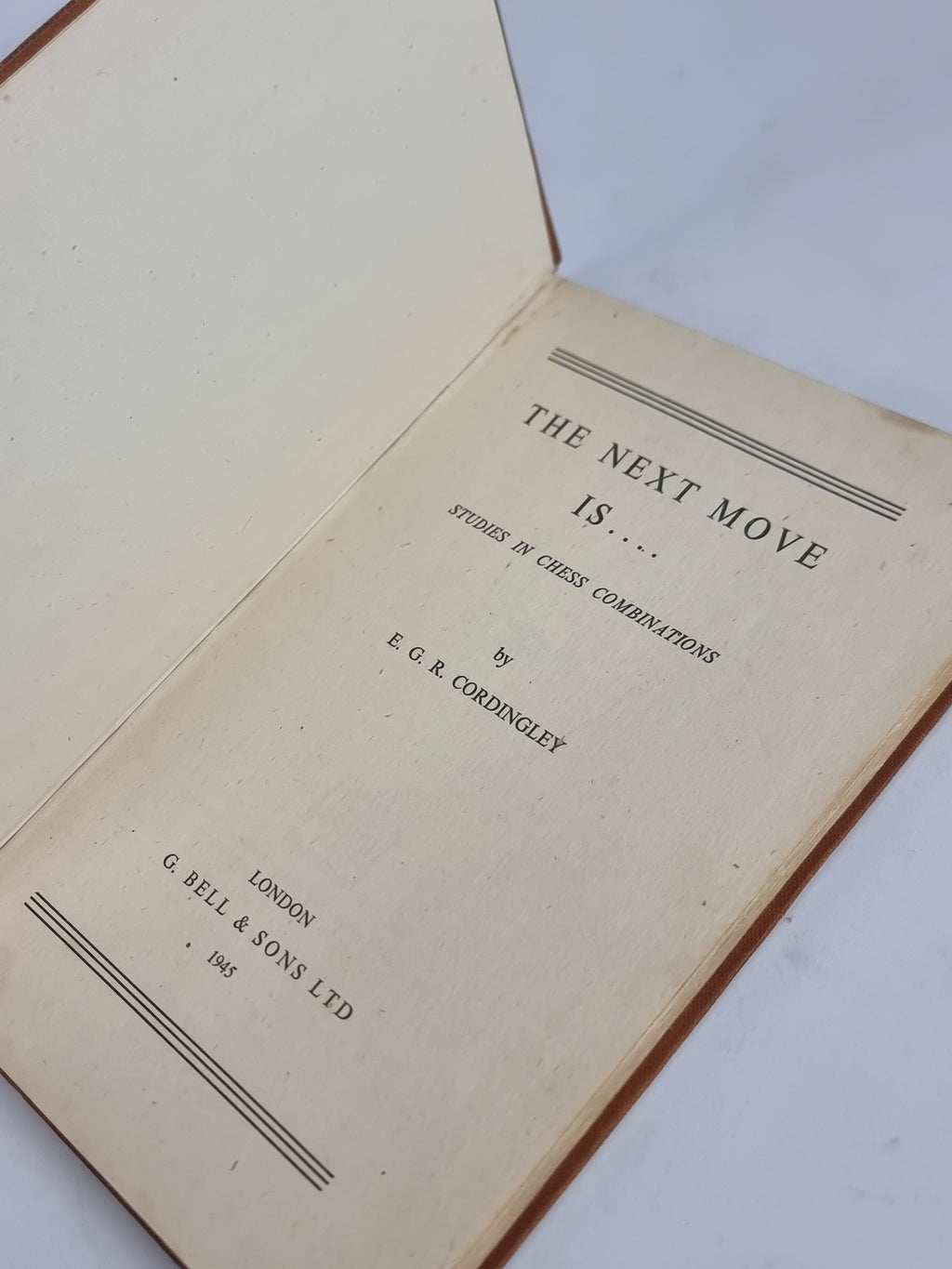 The Next Move Is.... Studies in Chess Combinations, E. G. R. Cordingley — 2nd Ed
