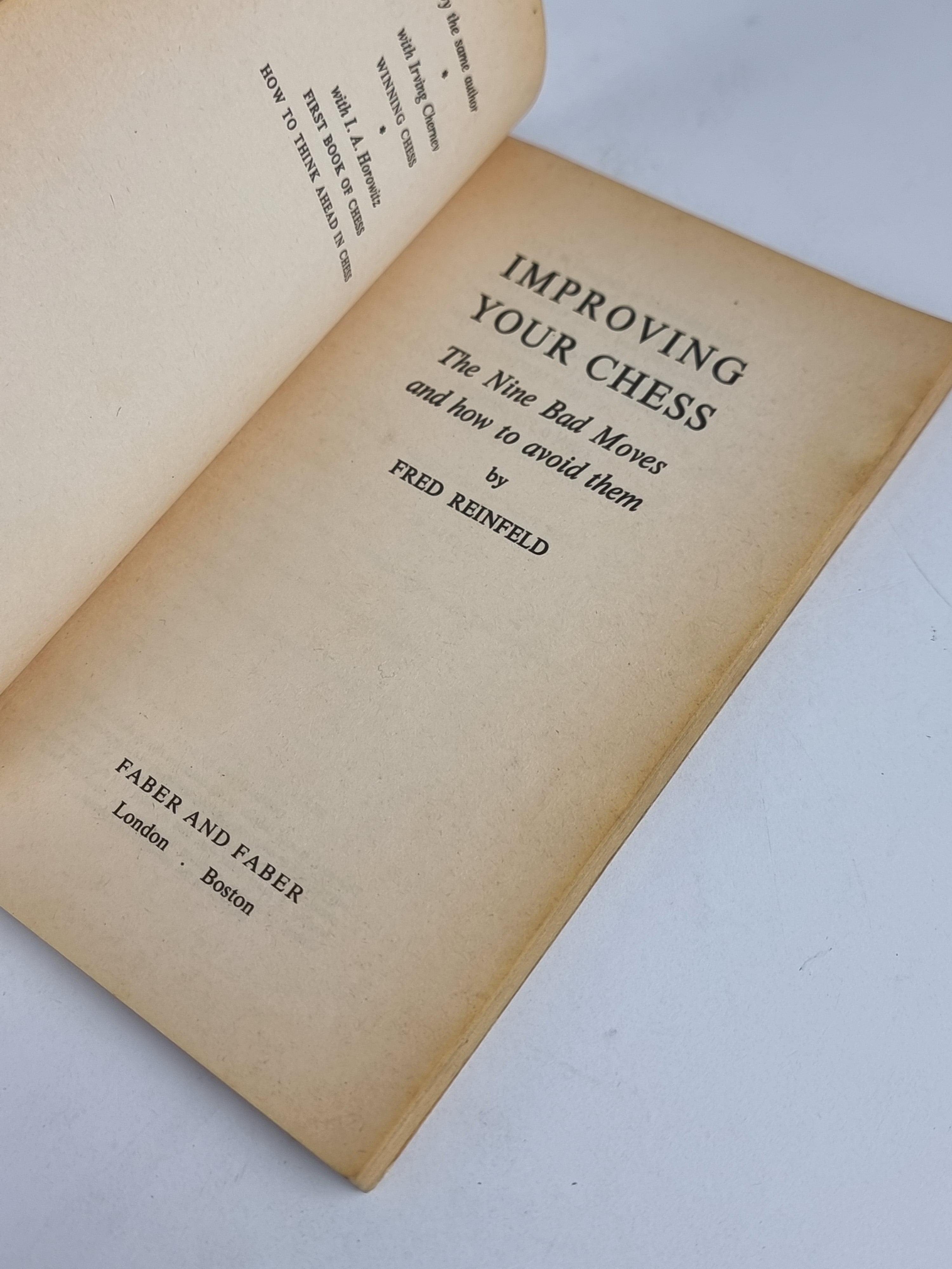 Improving Your Chess: The Nine Bad Moves and How to Avoid Them, Fred Reinfeld