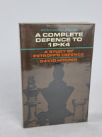 A Complete Defence to 1 P-K4: A Study of Petroff's Defence, David Hooper — 1st Ed