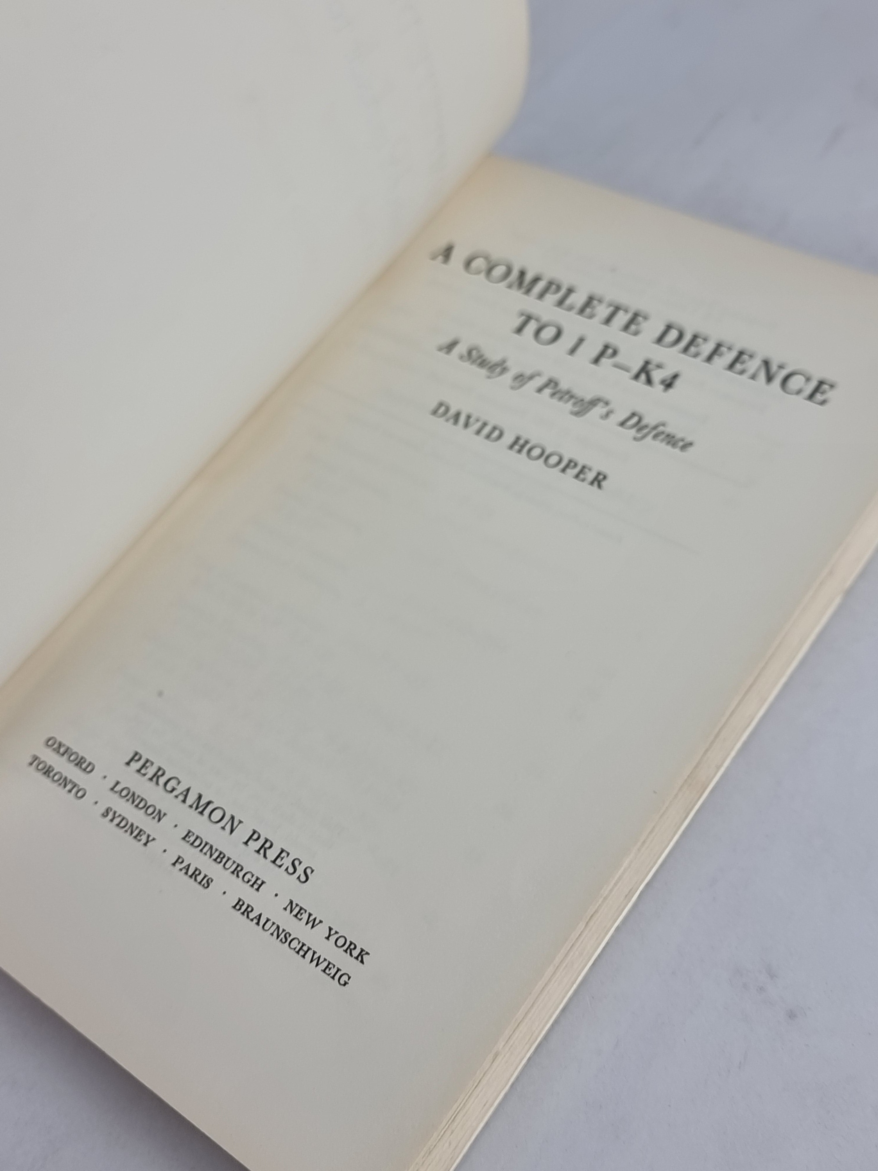 A Complete Defence to 1 P-K4: A Study of Petroff's Defence, David Hooper — 1st Ed