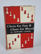 Chess for Fun & Chess for Blood, Edward Lasker — 1st Edition