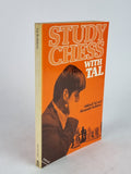 Study Chess with Tal, Mikhail Tal and Alexander Koblenc — 1st English Edition