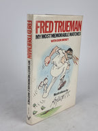 My Most Memorable Matches, Fred Trueman with Don Mosey — 1st Edition