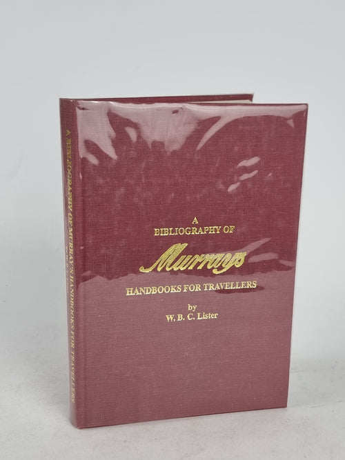A Bibliography of Murray's Handbooks for Travellers, W. B. C. Lister — 1st Edition