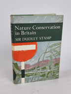 Nature Conservation in Britain, Sir Dudley Stamp — 1st Edition