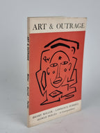 Art and Outrage, Henry Miller, Lawrence Durrell, and Alfred Perlès
