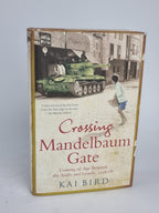 Crossing Mandelbaum Gate, Kai Bird — 1st Edition