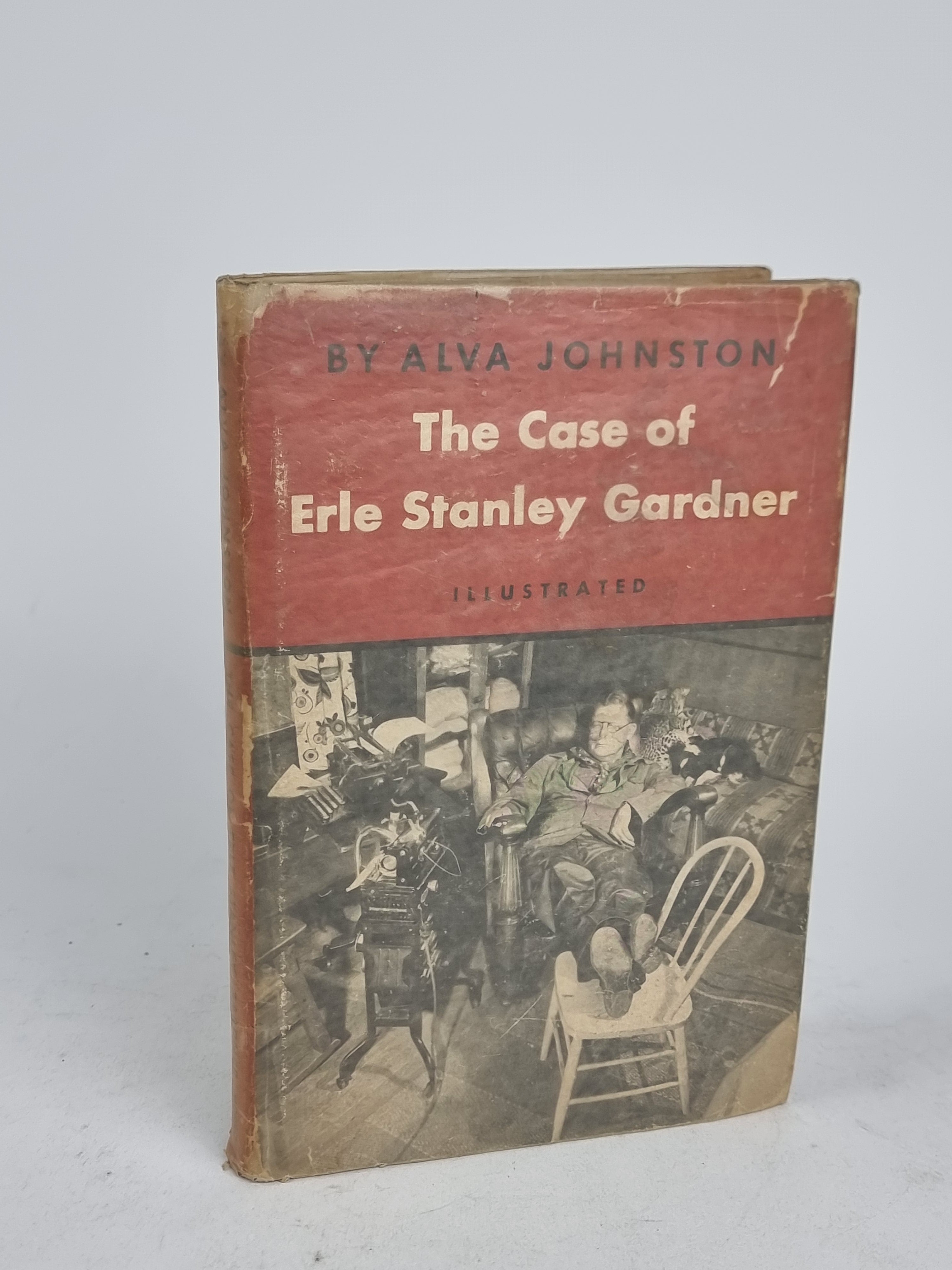 The Case of Erle Stanley Gardner, Alva Johnston — 1st Edition
