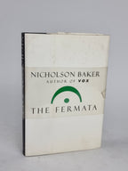 The Fermata, Nicholson Baker — 1st Edition