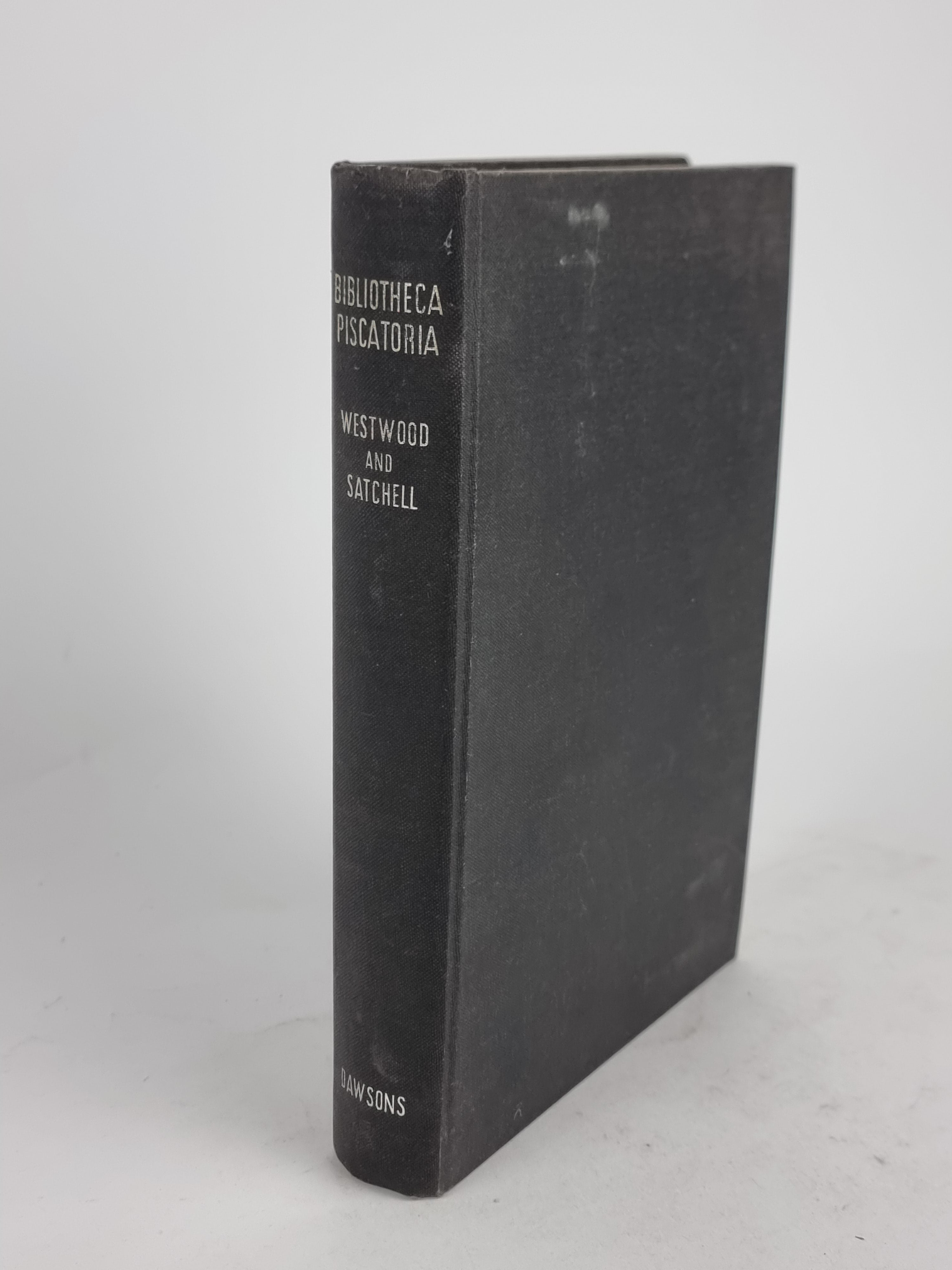 Bibliotheca Piscatoria: A Catalogue of Books on Angling, the Fisheries and Fish-Culture, T. Westwood & T. Satchell