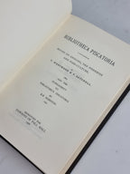 Bibliotheca Piscatoria: A Catalogue of Books on Angling, the Fisheries and Fish-Culture, T. Westwood & T. Satchell