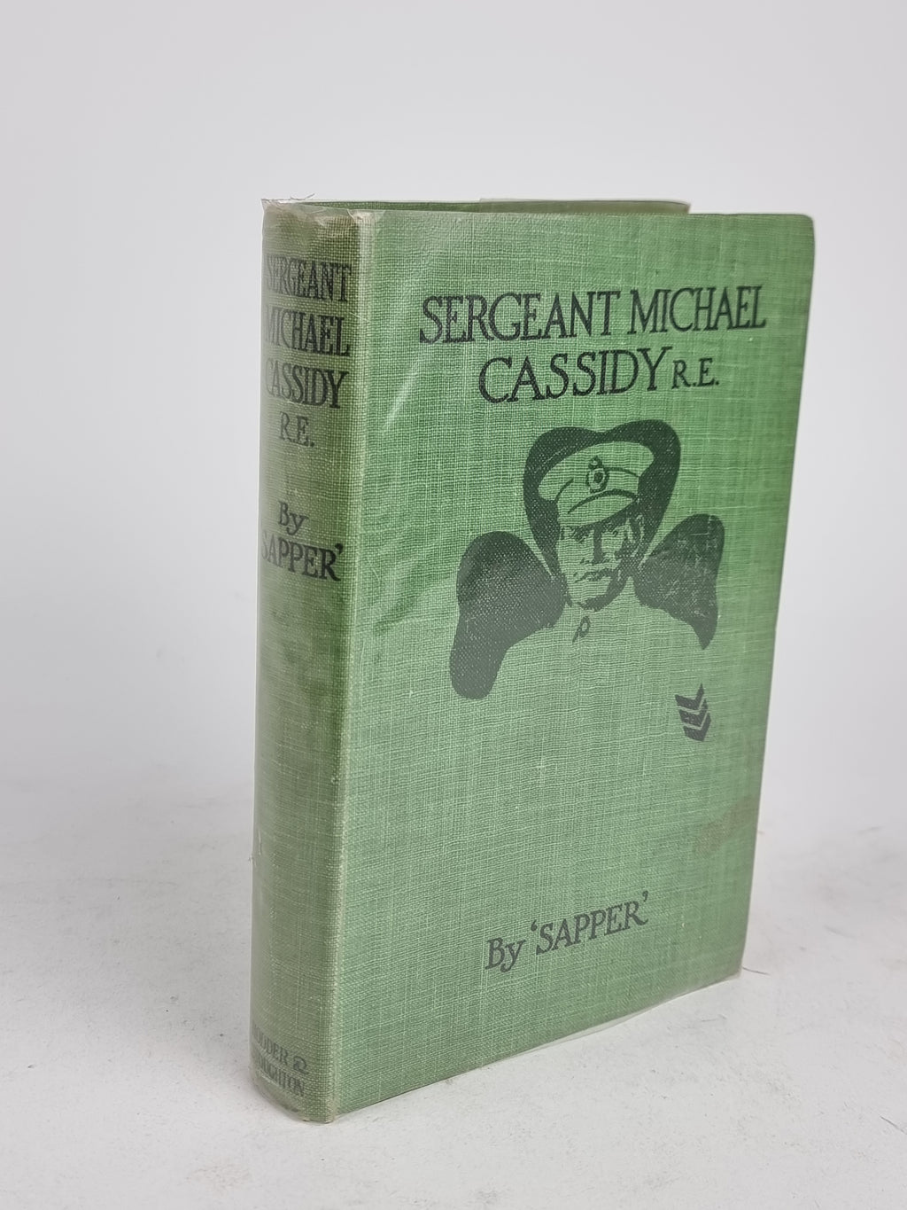 Sergeant Michael Cassidy, R.E., 'Sapper' [Herman Cyril McNeile] — 1st Edition