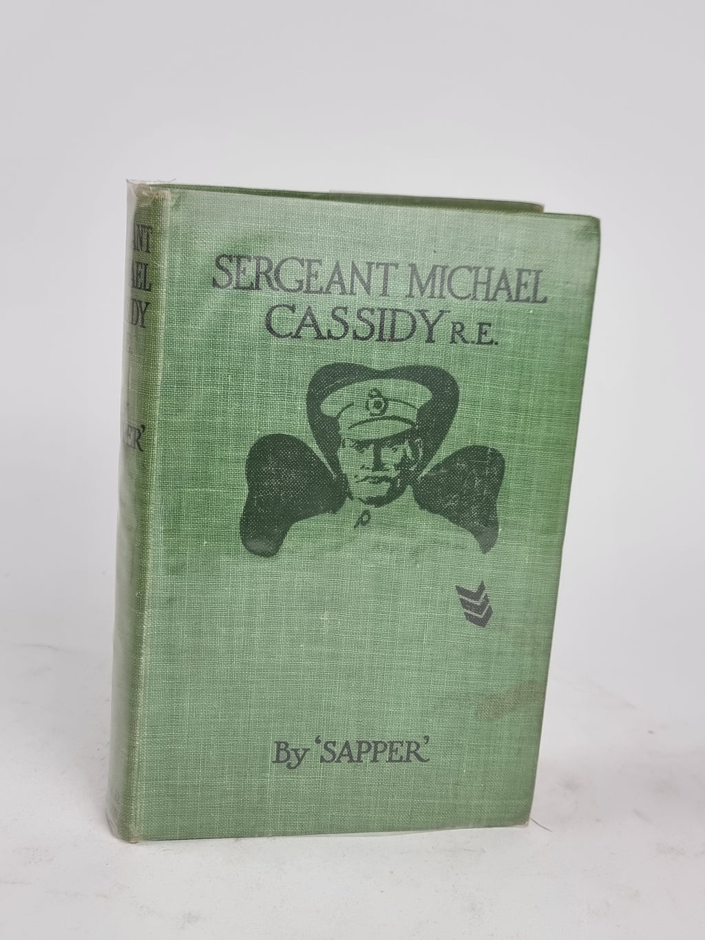 Sergeant Michael Cassidy, R.E., 'Sapper' [Herman Cyril McNeile] — 1st Edition