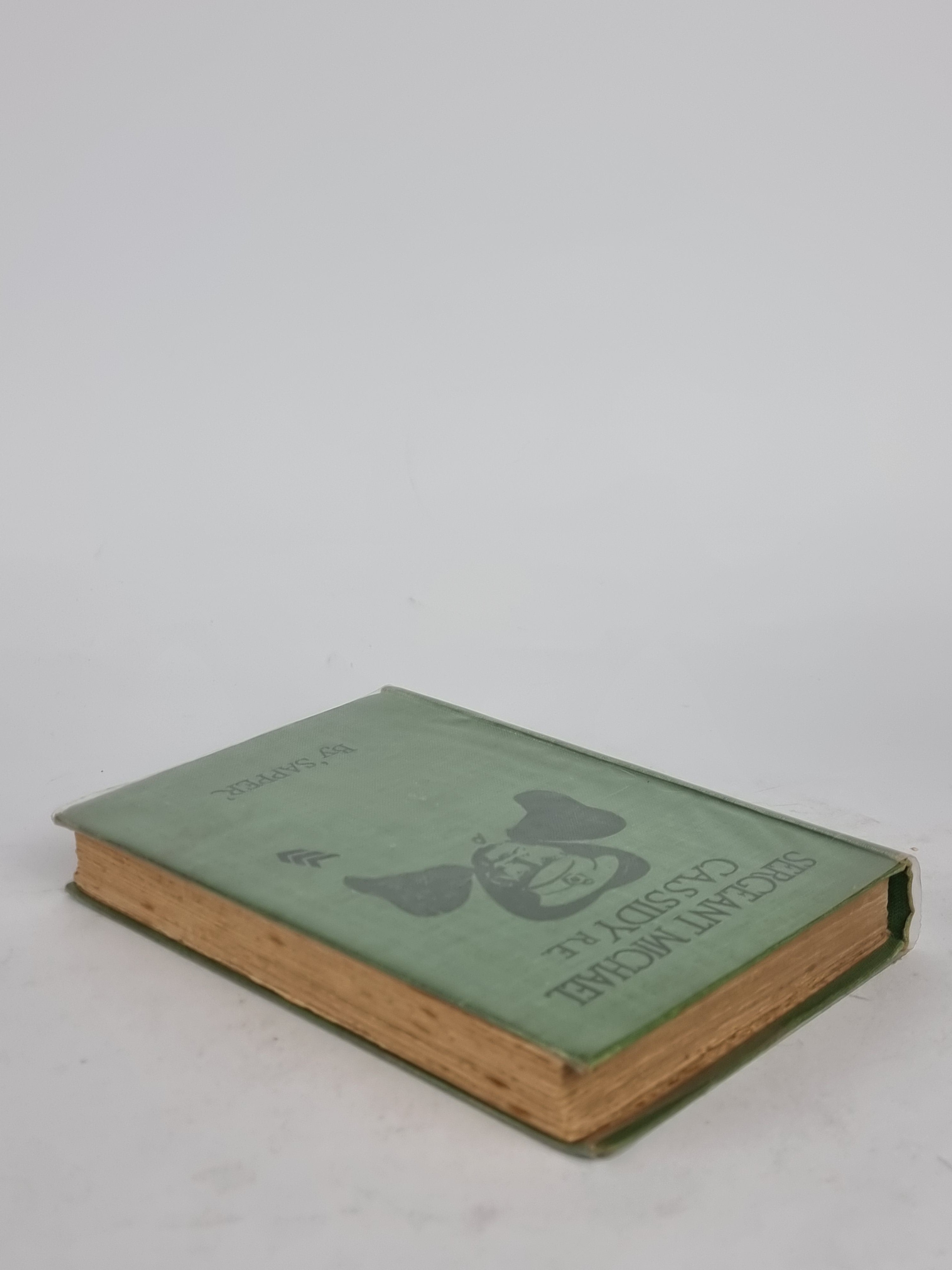 Sergeant Michael Cassidy, R.E., 'Sapper' [Herman Cyril McNeile] — 1st Edition