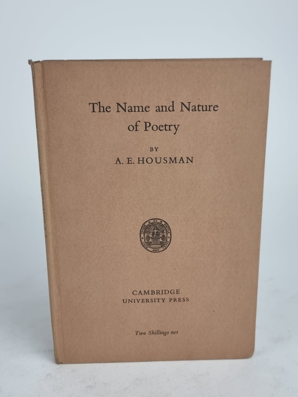 The Name and Nature of Poetry, A. E. Housman — 1st Edition