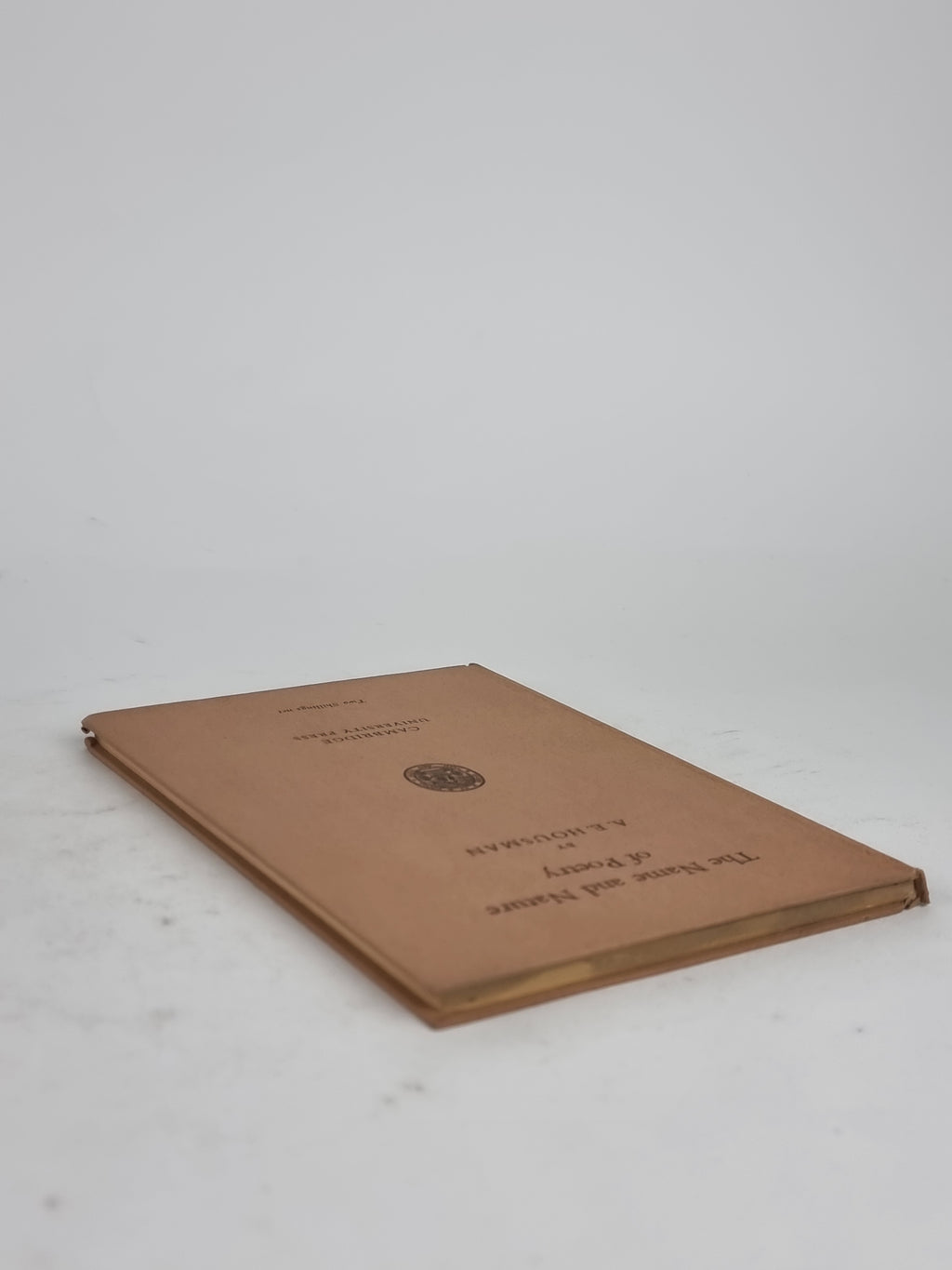 The Name and Nature of Poetry, A. E. Housman — 1st Edition