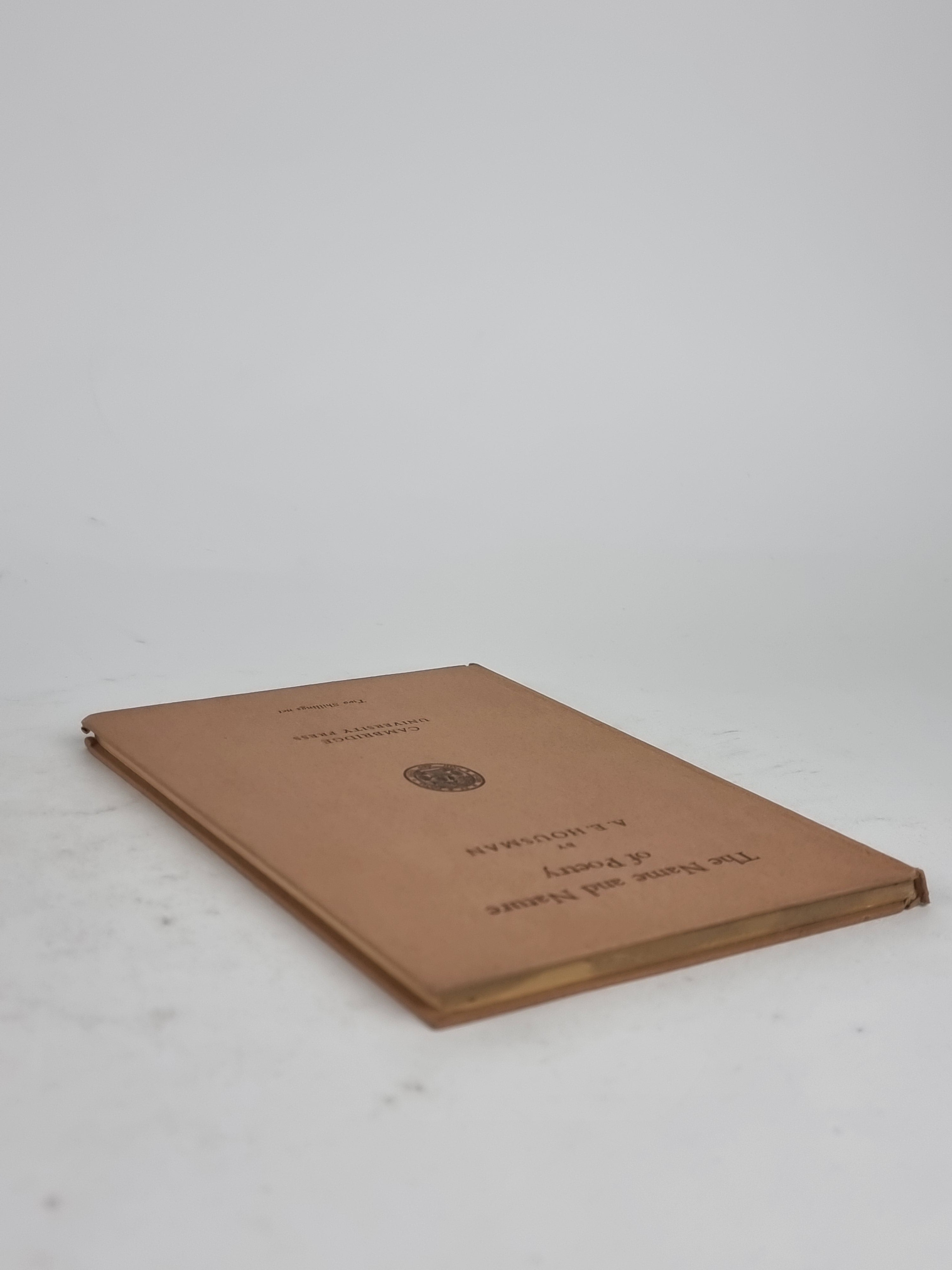 The Name and Nature of Poetry, A. E. Housman — 1st Edition