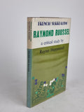 Raymond Roussel: A Critical Guide, Rayner Heppenstall — 1st Edition