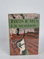 Birds and Men, E. M. Nicholson — 1st Edition