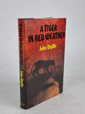 A Tiger in Red Weather, John Wyllie — 1st Edition