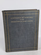 A Catalogue of Paintings in the Collection of Jules S. Bache — 1st Edition