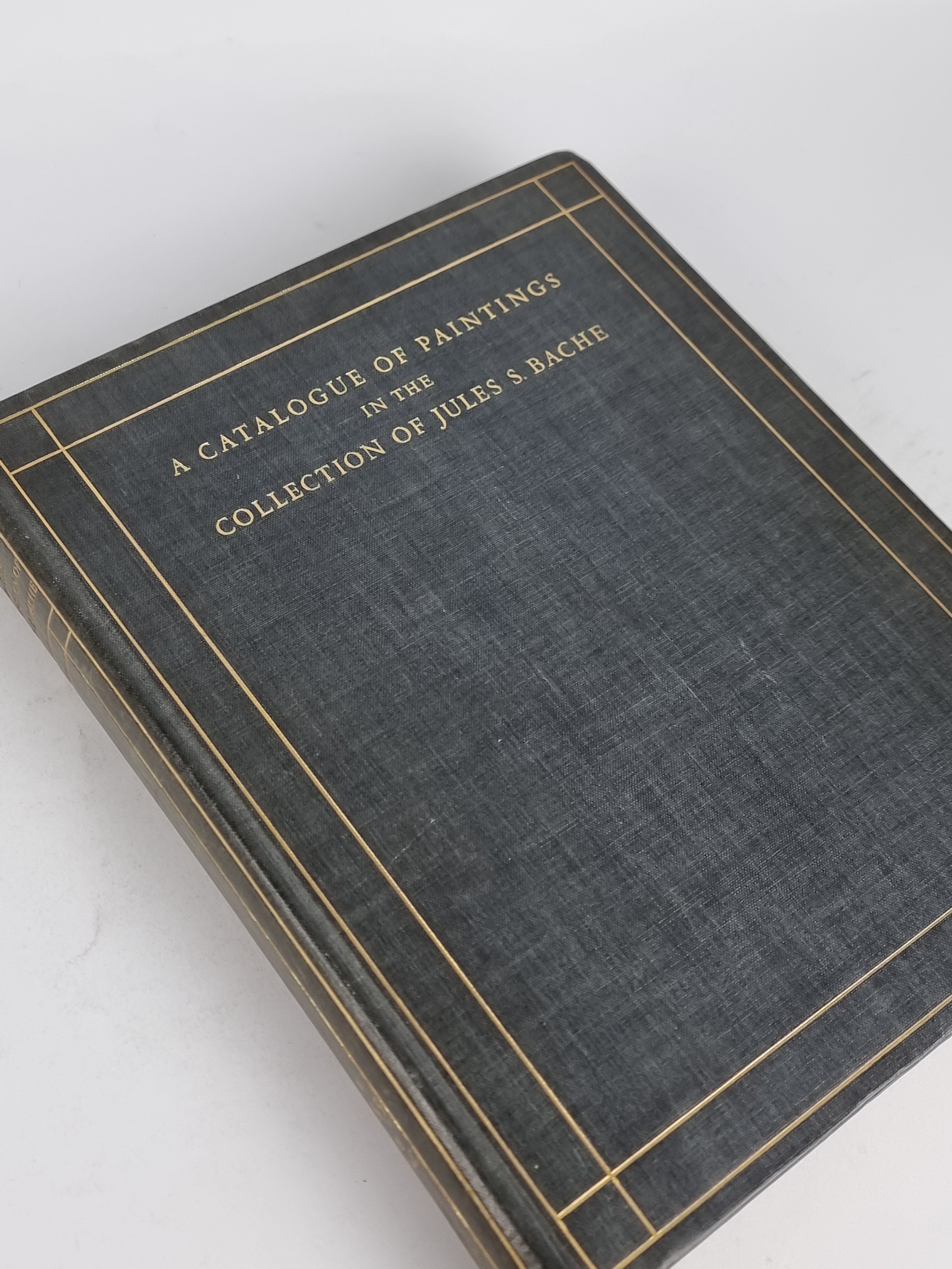 A Catalogue of Paintings in the Collection of Jules S. Bache — 1st Edition