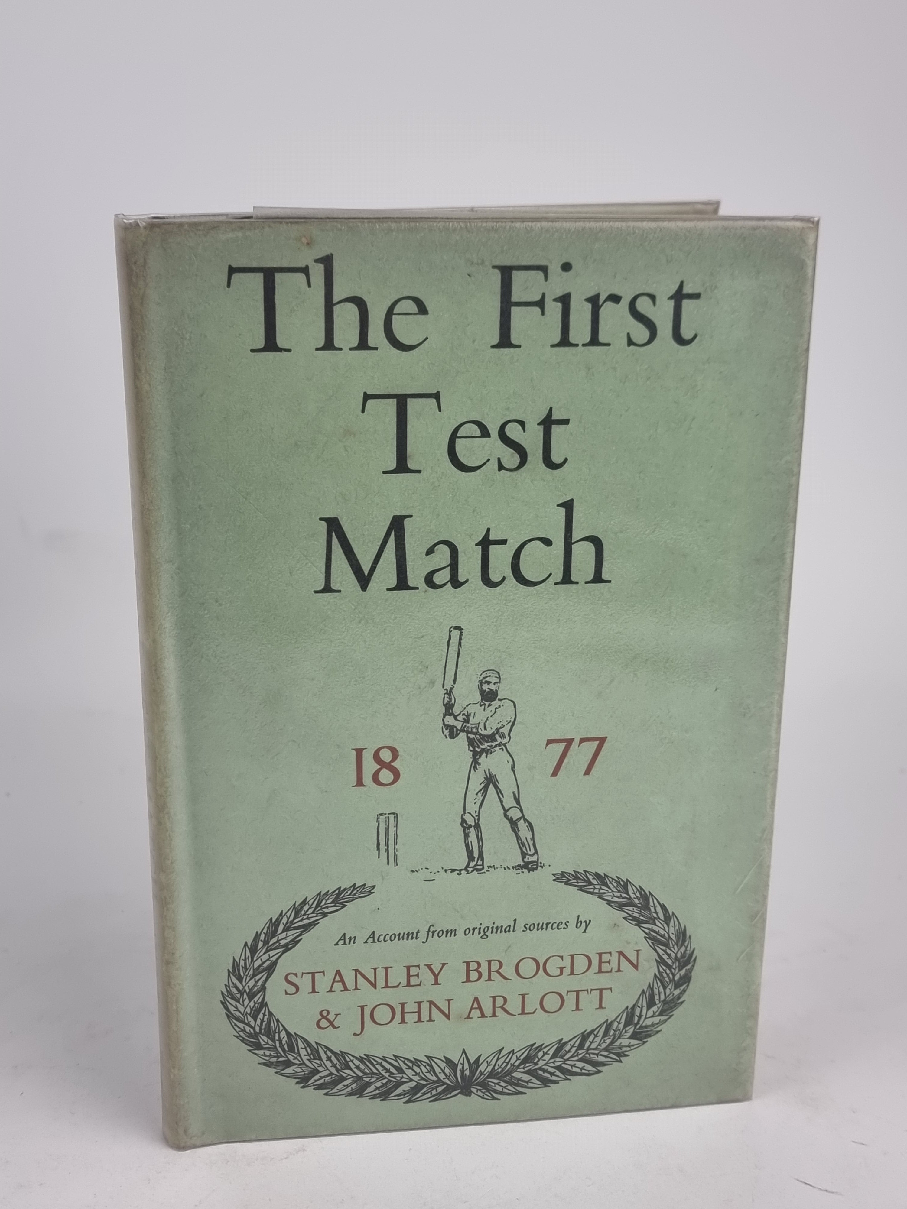 The First Test Match, Stanley Brogden & John Arlott — 1st Edition