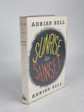 Sunrise to Sunset, Adrian Bell — 1st Edition