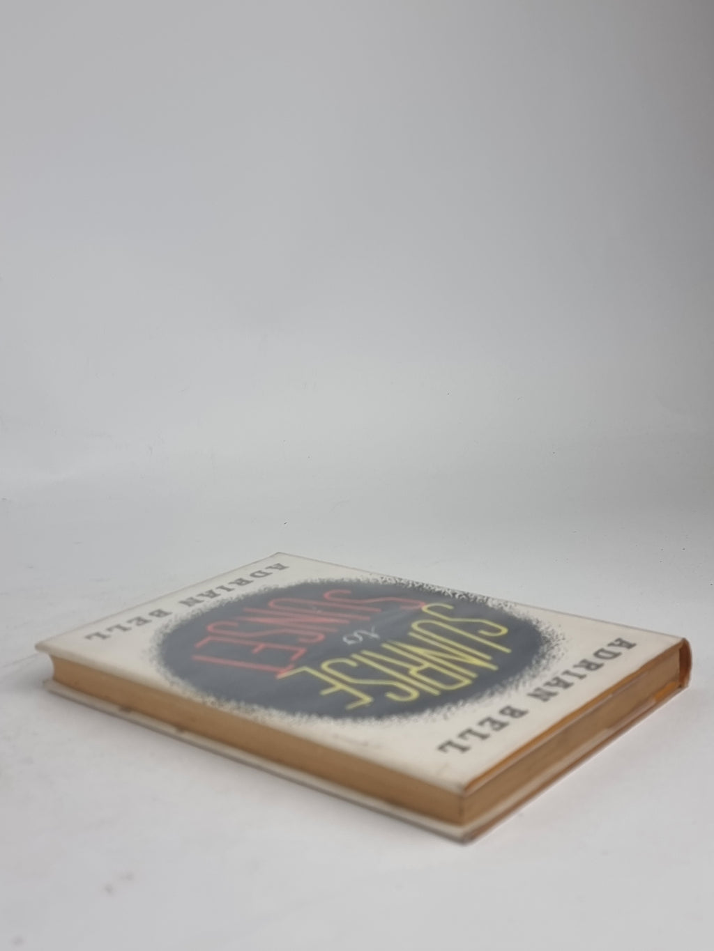 Sunrise to Sunset, Adrian Bell — 1st Edition