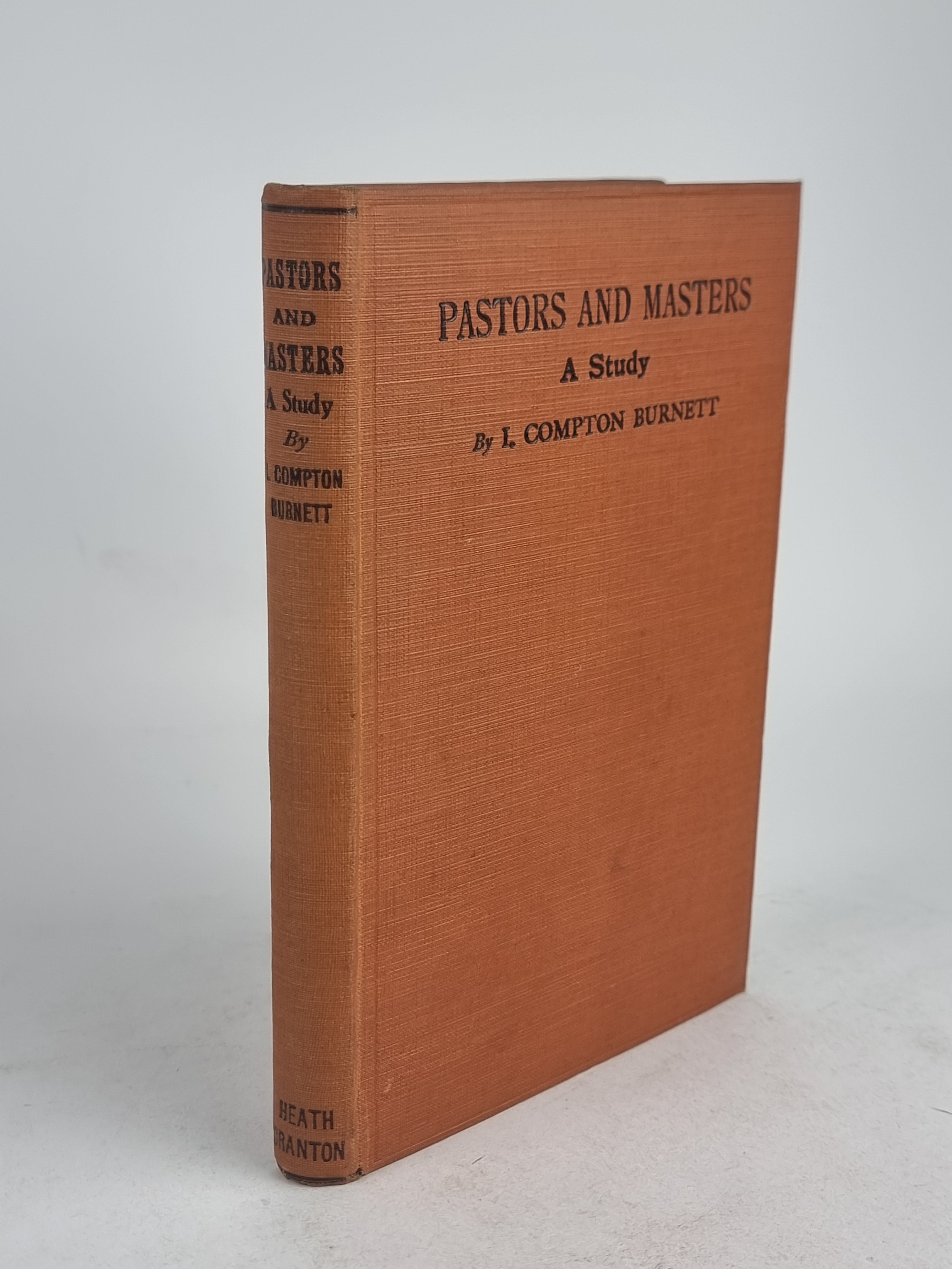 Pastors and Masters: A Study, I. Compton Burnett — 1st Edition