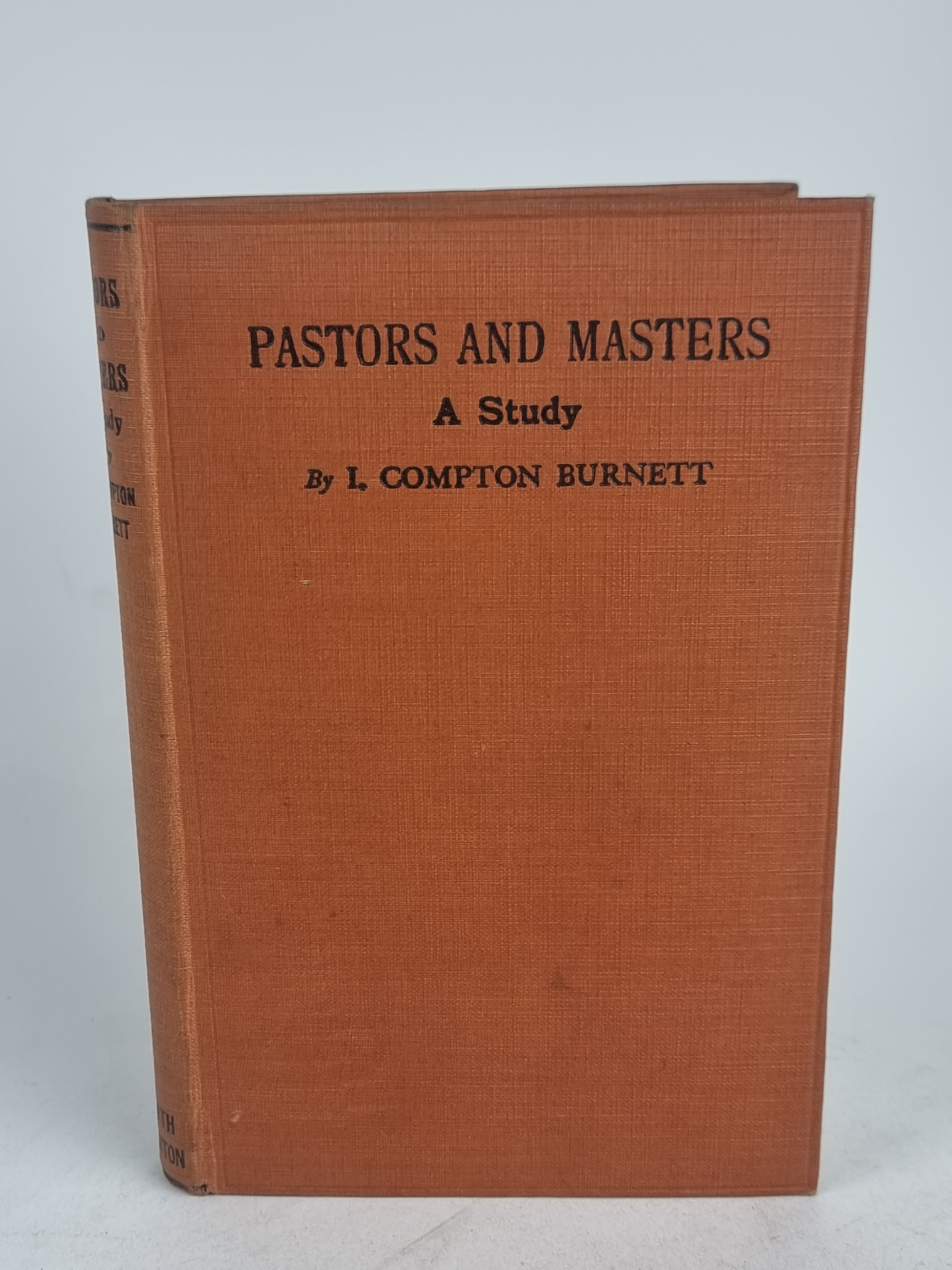 Pastors and Masters: A Study, I. Compton Burnett — 1st Edition
