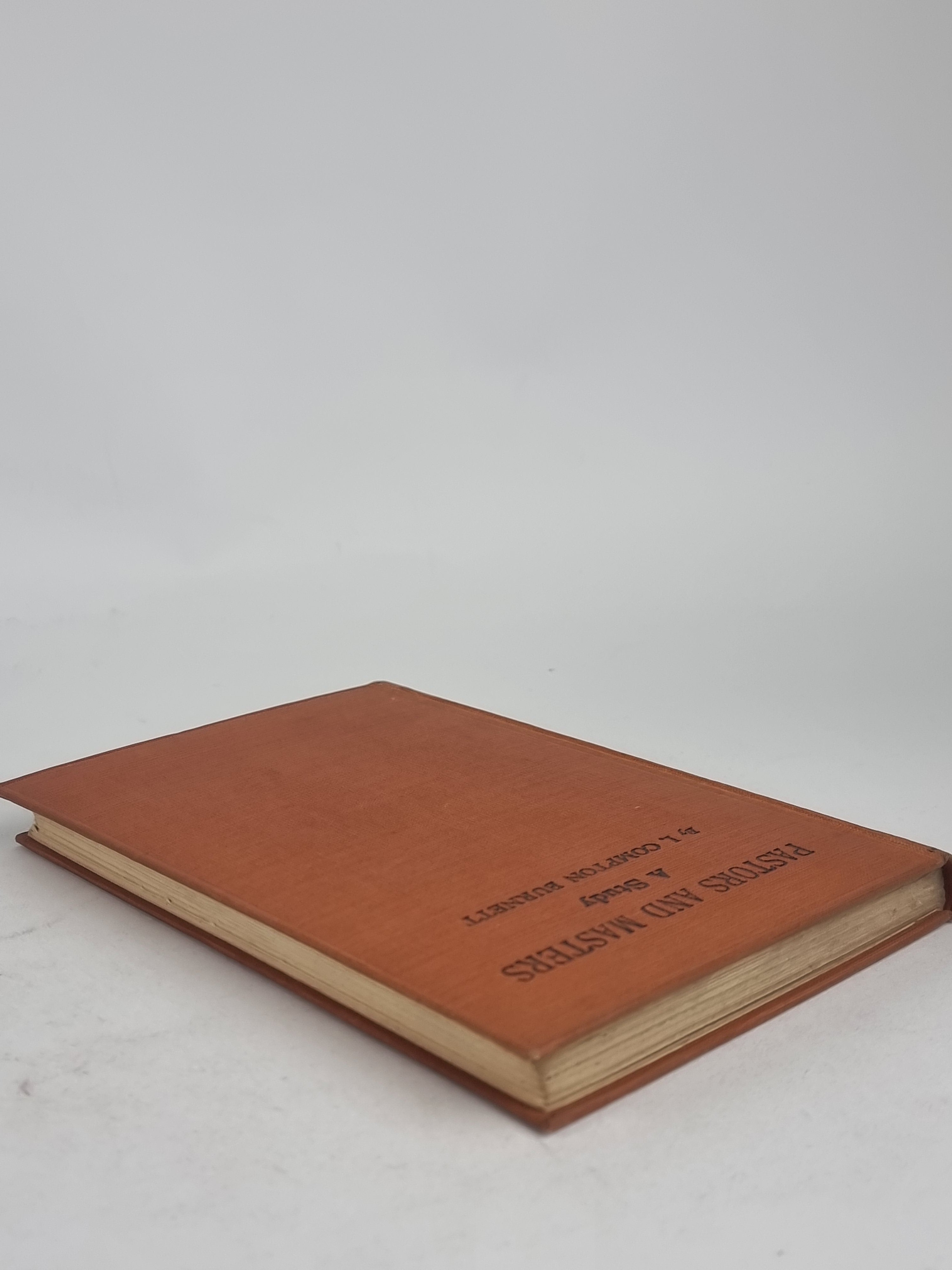 Pastors and Masters: A Study, I. Compton Burnett — 1st Edition