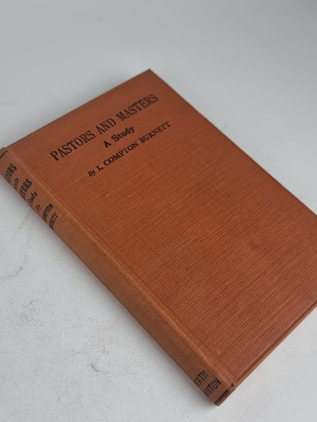 Pastors and Masters: A Study, I. Compton Burnett — 1st Edition