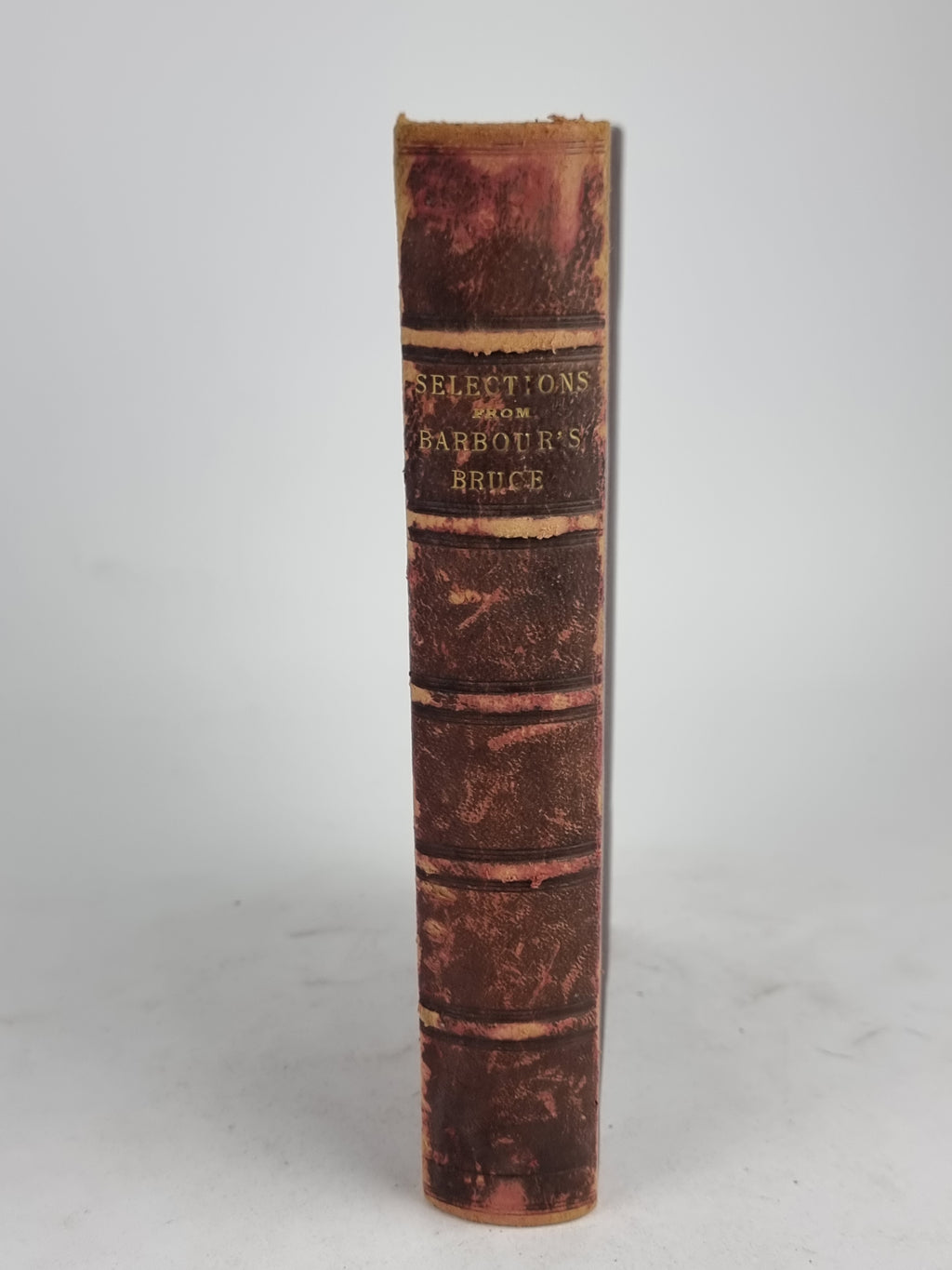 Selections from Barbour's Bruce, John Barbour (Edited by Rev. Prof. Walter W. Skeat)