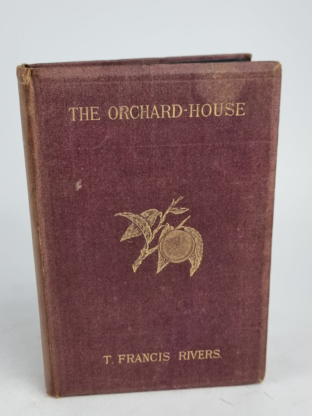The Orchard-House (Of Thomas Rivers) or The Cultivation of Fruit-Trees Under Glass