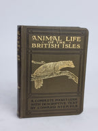Animal Life of the British Isles, Edward Step, F.L.S. — 3rd Impression