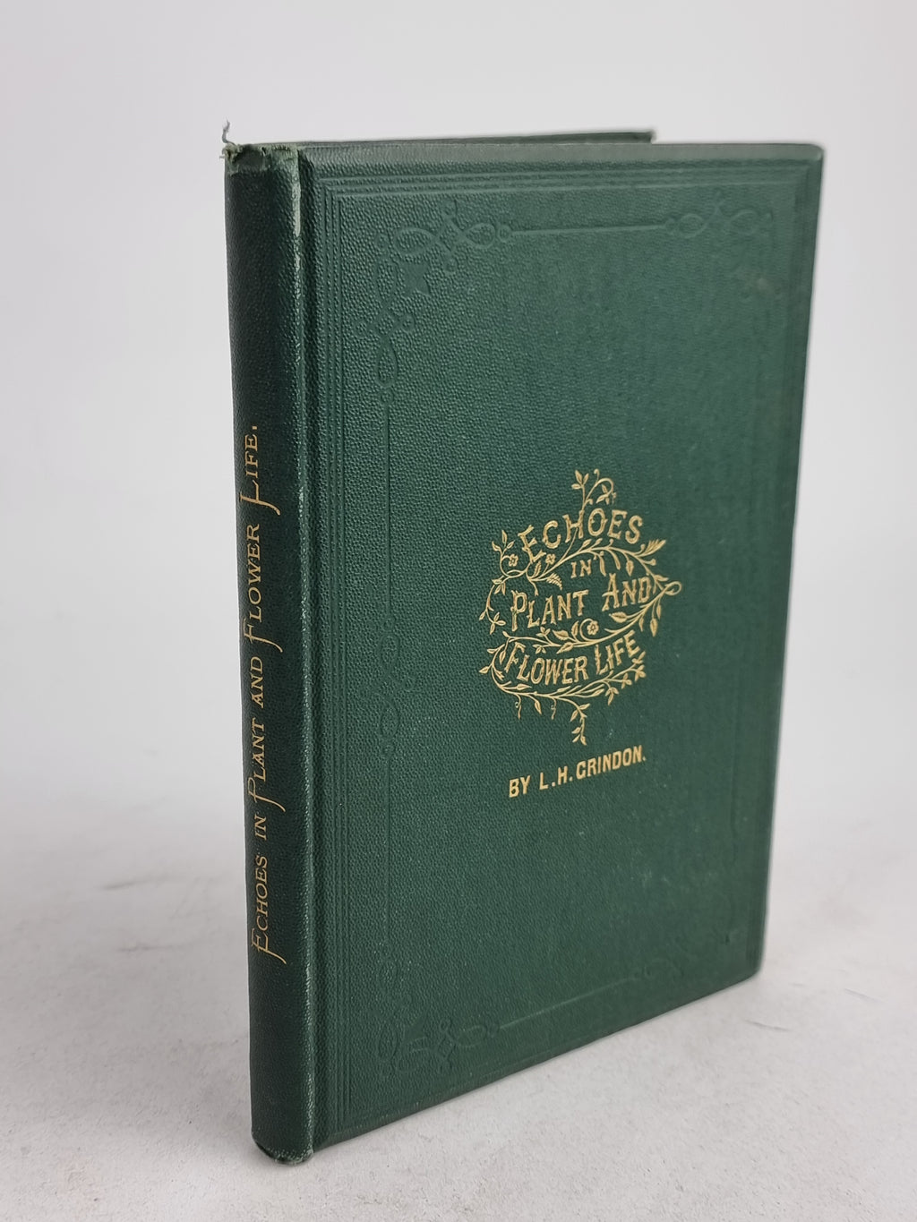 Echoes in Plant and Flower Life, Leo H. Grindon — 1st Edition