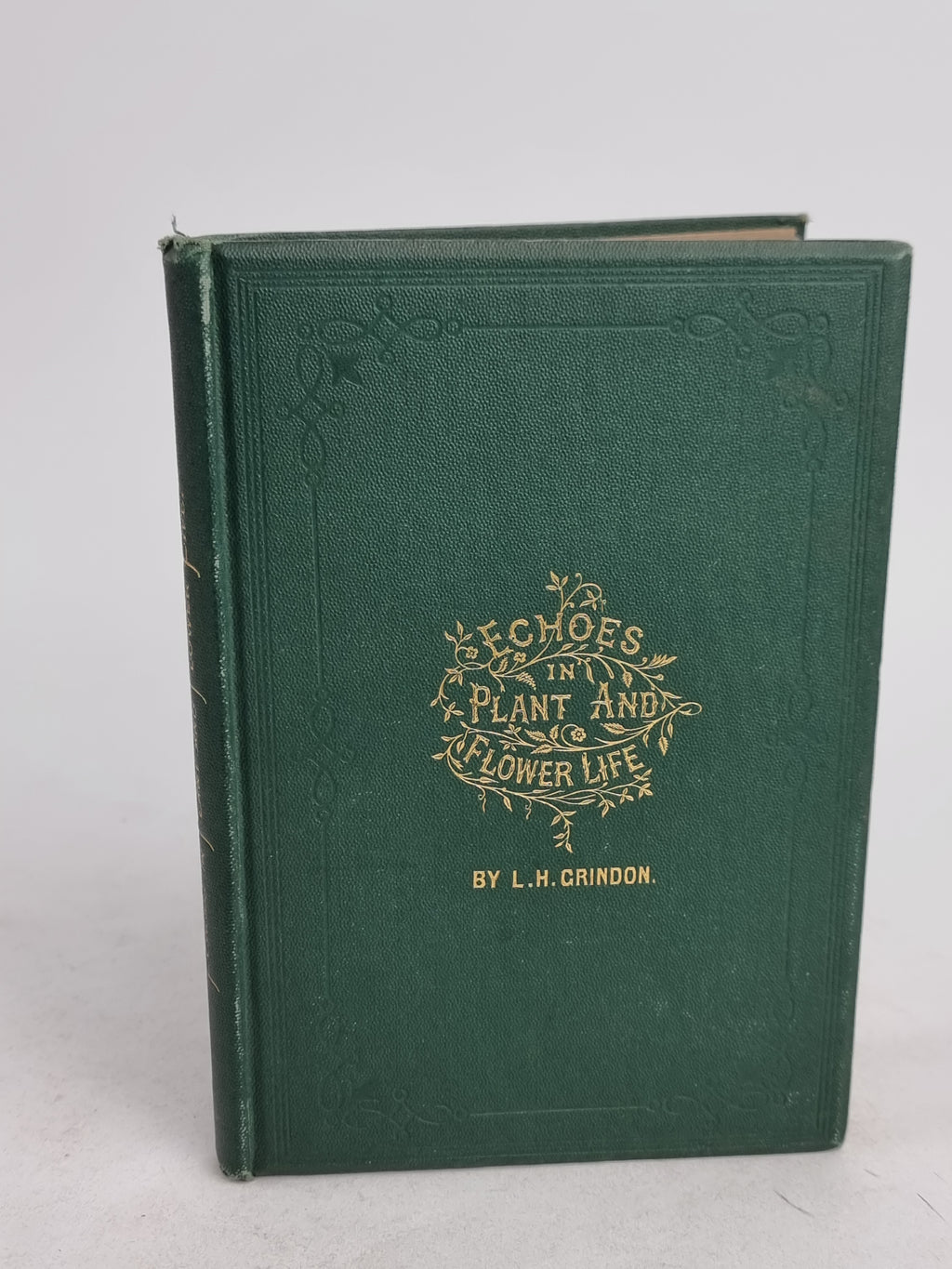 Echoes in Plant and Flower Life, Leo H. Grindon — 1st Edition