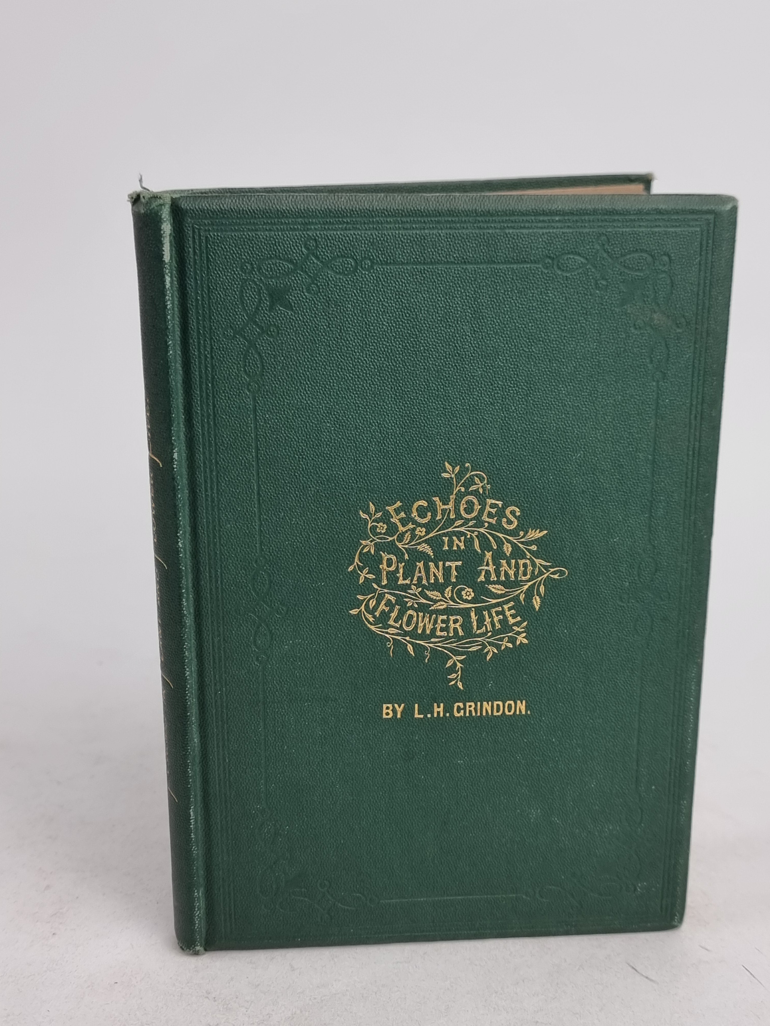 Echoes in Plant and Flower Life, Leo H. Grindon — 1st Edition